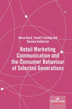 portada Retail Marketing Communication and the Consumer Behaviour of Selected Generations (en Inglés)