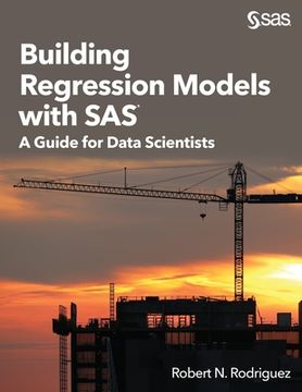 portada Building Regression Models with SAS: A Guide for Data Scientists (en Inglés)