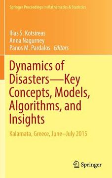 portada Dynamics of Disasters--Key Concepts, Models, Algorithms, and Insights: Kalamata, Greece, June-July 2015