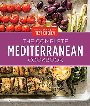 portada The Complete Mediterranean Cookbook Gift Edition: 500 Vibrant, Kitchen-Tested Recipes for Living and Eating Well Every day (en Inglés)