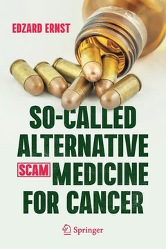 portada So-Called Alternative Medicine (Scam) for Cancer (in English)