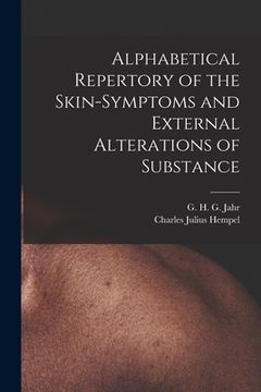 portada Alphabetical Repertory of the Skin-symptoms and External Alterations of Substance (en Inglés)