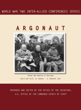 portada argonaut: malta and yalta, 20 january-11 february 1945 (world war ii inter-allied conferences series) (en Inglés)