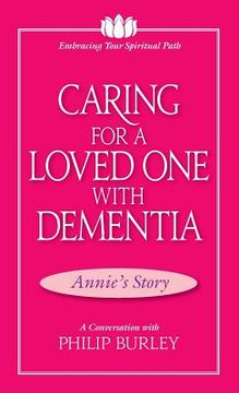 portada Caring for a Loved One with Dementia: A Conversation with Philip Burley (en Inglés)