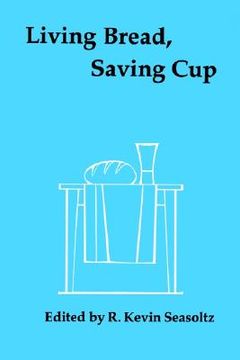 portada living bread, saving cup: readings on the eucharist (en Inglés)