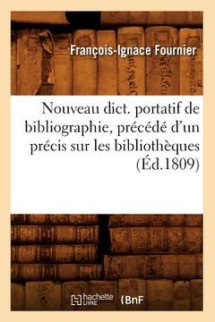 portada Nouveau Dict. Portatif de Bibliographie, Précédé d'Un Précis Sur Les Bibliothèques (Éd.1809) (en Francés)