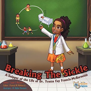portada Breaking The Sickle: A Snippet of the Life of Dr. Yvette Fay Francis-McBarnette