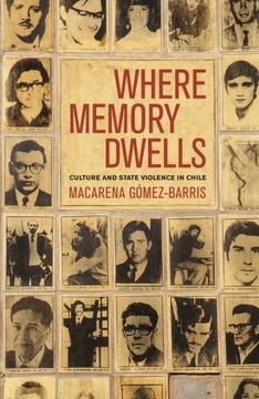 portada Where Memory Dwells: Culture and State Violence in Chile 