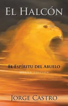 portada El Halcón: El Espíritu del Abuelo (in Spanish)
