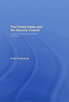 portada the united states and the security council: collective security since the cold war (en Inglés)