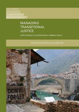 portada Managing Transitional Justice: Expectations of International Criminal Trials (en Inglés)
