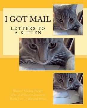 portada I Got Mail: Letters to a Kitten (en Inglés)