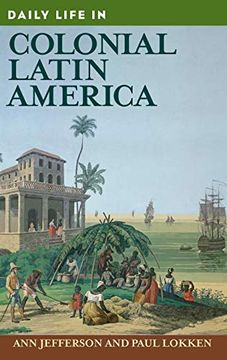 portada Daily Life in Colonial Latin America (en Inglés)