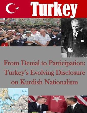 portada From Denial to Participation: Turkey's Evolving Disclosure on Kurdish Nationalism (en Inglés)