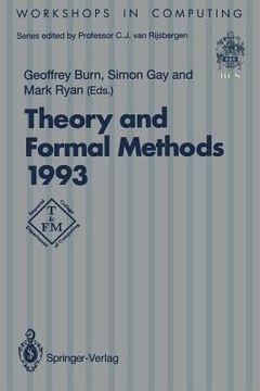 portada theory and formal methods 1993: proceedings of the first imperial college department of computing workshop on theory and formal methods, isle of thorn