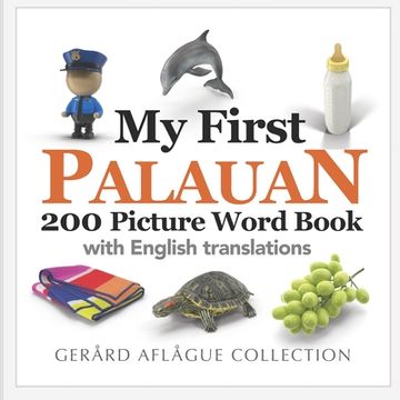 portada My First Palauan 200 Picture Word Book (en Inglés)