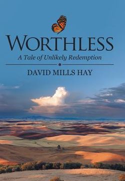 portada Worthless: A Tale of Unlikely Redemption (en Inglés)