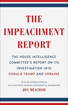 portada The Impeachment Report: The House Intelligence Committee's Report on Its Investigation Into Donald Trump and Ukraine (en Inglés)