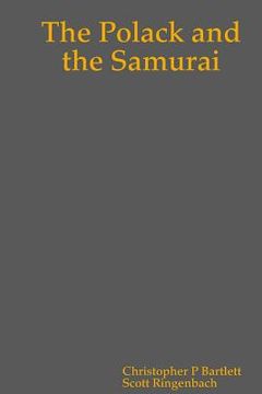 portada The Polack and the Samurai - First Paperback Edition (in English)