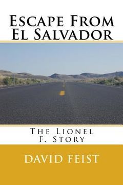 portada Escape From El Salvador: The Lionel F. Story (en Inglés)