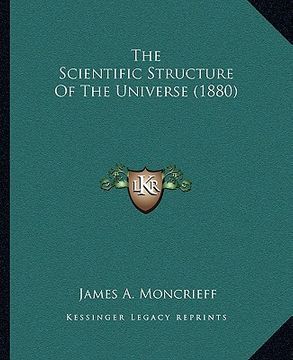portada the scientific structure of the universe (1880) (en Inglés)