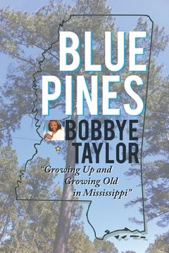 portada Blue Pines: Growing Up and Growing Old in Mississippi (in English)