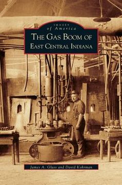 portada Gas Boom of East Central Indiana (en Inglés)