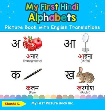 portada My First Hindi Alphabets Picture Book With English Translations: Bilingual Early Learning & Easy Teaching Hindi Books for Kids (Teach & Learn Basic Hindi Words for Children) 