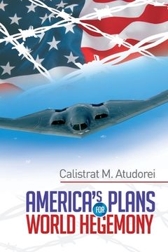 portada America's Plans for World Hegemony: A Study (in English)