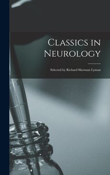 portada Classics in Neurology; Selected by Richard Sherman Lyman (in English)