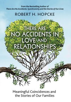 portada There are no Accidents in Love and Relationships: Meaningful Coincidences and the Stories of our Families 