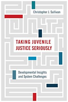 portada Taking Juvenile Justice Seriously: Developmental Insights and System Challenges (in English)