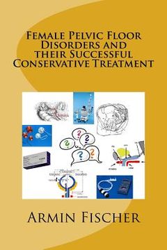 portada Female Pelvic Floor Disorders and their Successful Conservative Treatment 