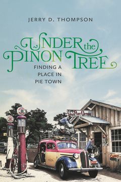 portada Under the Piñon Tree: Finding a Place in Pie Town (en Inglés)