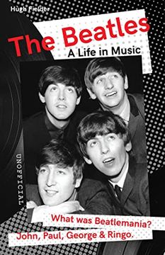 portada The Beatles: A Life in Music (Want to Know More About Rock & Pop? ) 