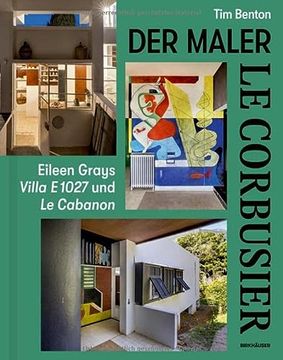 portada Le Corbusier - Der Maler: Eileen Grays Villa E 1027 Und Le Cabanon (en Alemán)
