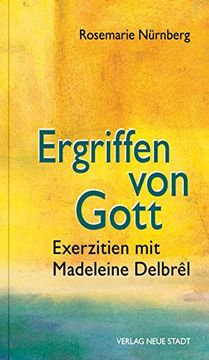 portada Ergriffen von Gott: Exerzitien mit Madelene Delbrêl (Spiritualität) (in German)