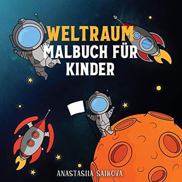 portada Weltraum Malbuch für Kinder: Astronauten, Planeten, Raumschiffe und Weltraum Bücher für Kinder im Alter von 6-8, 9-12 Jahren (Malbücher für Kinder) (in German)