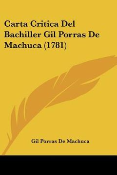 portada carta critica del bachiller gil porras de machuca (1781) (in English)