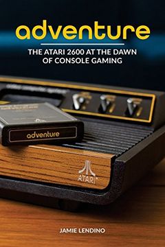 portada Adventure: The Atari 2600 at the Dawn of Console Gaming (in English)