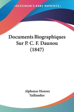 portada Documents Biographiques Sur P. C. F. Daunou (1847) (en Francés)