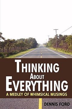portada thinking about everything: a medley of whimsical musings (in English)
