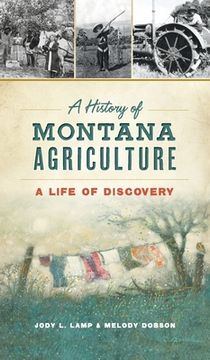 portada History of Montana Agriculture: A Life of Discovery (in English)