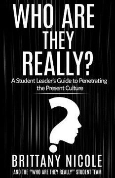 portada Who Are They Really?: A Student Leader's Guide to Penetrating the Present Culture (en Inglés)