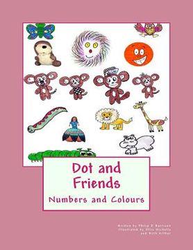 portada Dot and Friends: Numbers and Colours (en Inglés)