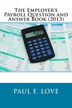 portada The Employer's Payroll Question and Answer Book (2013)