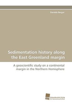 portada sedimentation history along the east greenland margin (en Inglés)