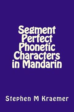 portada Segment Perfect Phonetic Characters in Mandarin