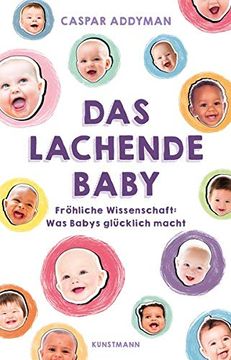 portada Das Lachende Baby: Fröhliche Wissenschaft: Was Babys Glücklich Macht (en Alemán)