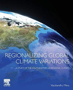 portada Regionalizing Global Climate Variations: A Study of the Southeastern us Regional Climate (en Inglés)